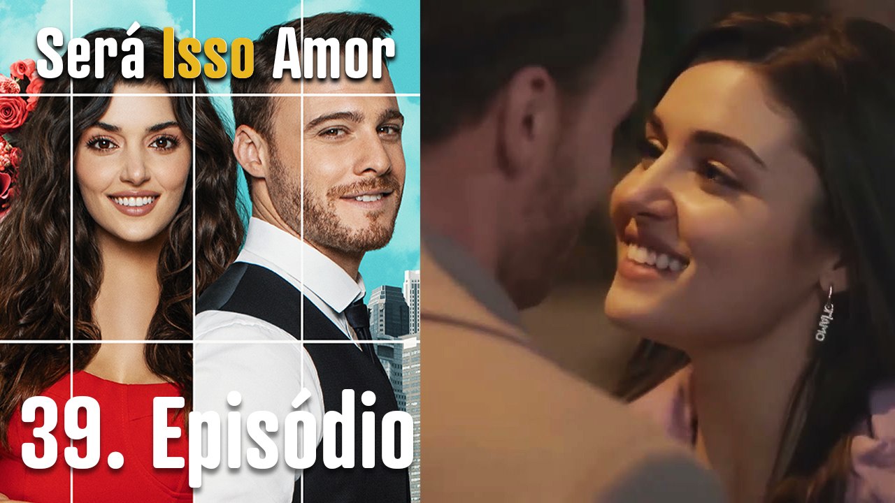 Será Isso Amor 39. Episódio (Dublagem em Português)