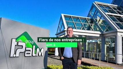 Fiers de nos entreprises : T.Palm à Polleur (Theux)