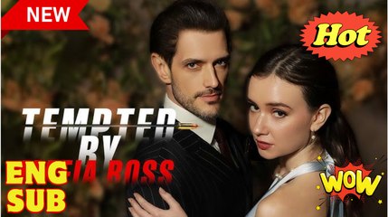 Tempted By Mafia Boss Full Movie