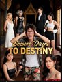 Seven Days To Destiny - Drama Movies English Sub