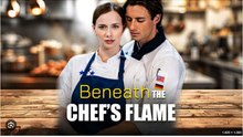 Beneath The Chef's Flame - Full Movies English Sub