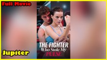 The Fighter Who Stole My Pulse Full Movie  Reelshort