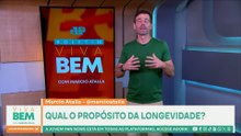 Ter propósito de vida aumenta a longevidade, explica Atalla
