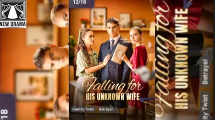 Falling for His Unknown Wife Full Episodes