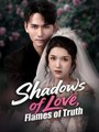 Shadows of Love, Flames of Truth #Dramabox