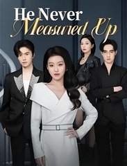 HE NEVER MEASURED UP  - Drama FULL MOVIES ENGLISH SUB
