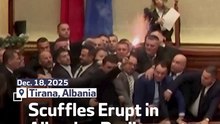 Scuffles Erupt in Albanian Parliament Over Corruption Charges