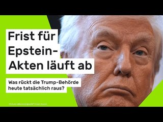Frist für Epstein-Akten läuft ab: Was rückt die Trump-Behörde heute tatsächlich raus?