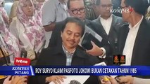 Polemik Ijazah Jokowi, Roy Suryo Bandingkan Pasfoto Tahun 1985 | KOMPAS PETANG
