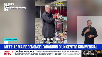 "Voyez comme c'est dégueulasse: j'en ai marre": la colère du maire de Metz devant l'insalubrité du centre commercial Saint-Jacques, racheté par Frédéric Merlin, le propriétaire du BHV