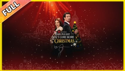 Baby, Please! Don't Come Home for Christmas #shortfilm
