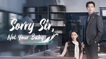 Sorry Sir, Not Your Baby - Sorry Mr. Shen, The Child Is Not Yours - Leaving After Betrayal - Full Movie