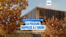 Le Tribunal constitutionnel polonais enfreint le droit européen, selon la CJUE