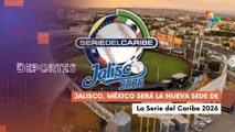 Jalisco, México será la nueva sede de la Serie del Caribe 2026