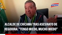 Alcalde de Chicama tras asesinato de regidora: 