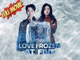 Love Frozen At Five China Drama [Engsub]