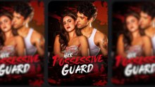 Her Possessive Guard Full Movie