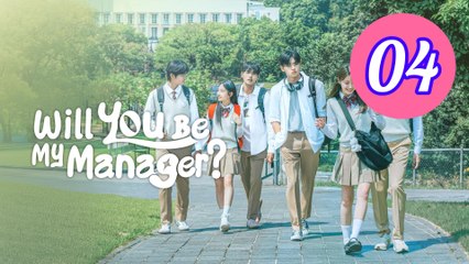 Will You Be My Manager Episode 4 Engsub