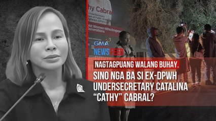 Sino nga ba si ex-DPWH Undersecretary Catalina “Cathy” Cabral? | GMA Integrated Newsfeed