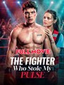 The Fighter Who Stole My Pulse
