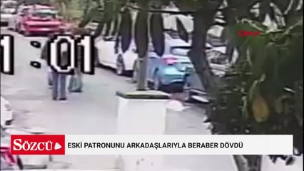 Saldırısına uğradığı eski patronunu arkadaşlarıyla beraber dövdü