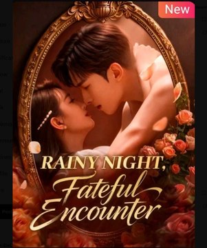 Rainy Night Fatefull Encounter Chinese Drama - English Sub