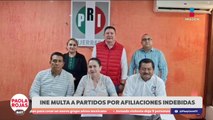 INE impone multas por afiliaciones indebidas | DPC con Paola Rojas