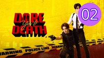 Dare You to Death Episode 2 Engsub