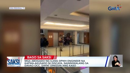 Mga abogado ng ilang DPWH engineer na kapwa-akusado ni Discaya, naniniwalang sa Davao Occ. dapat dinggin ang kaso | Saksi