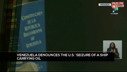 FTS 10:30 19-12: Venezuela denounces the U.S. seizure of a ship carrying oil