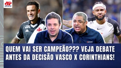 SERÁ??? "EU APOSTO que o Vasco contra o Corinthians vai..." FINAL da Copa do Brasil PROVOCA DEBATE!