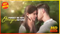 Forget Me Not: Omega's Return | Full Movie HD - Best Drama ShortFilms Romance Love