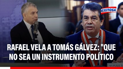 Rafael Vela al fiscal de la Nación interino, Tomás Gálvez: "Que reflexione y no sea un instrumento político"
