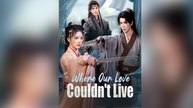 Where Our Love Couldn't Live (DUBBED) - Full English Sub
