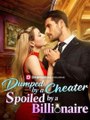 Dumped by a Cheater Spoiled by a Billionaire #Dramabox Full Movie