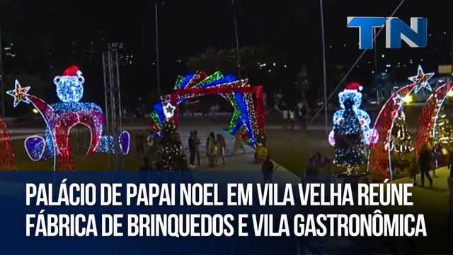 Palácio de Papai Noel em Vila Velha reúne fábrica de brinquedos e vila gastronômica