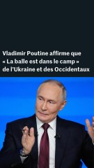 Vladimir Poutine : « la balle est dans le camp » de l’Ukraine et des Occidentaux