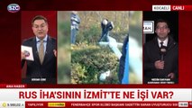 Rus İHA'sının İzmit'te ne işi var?