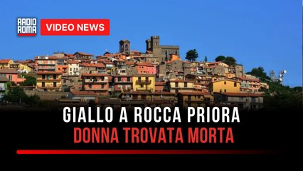 Giallo a Rocca Priora, donna trovata morta