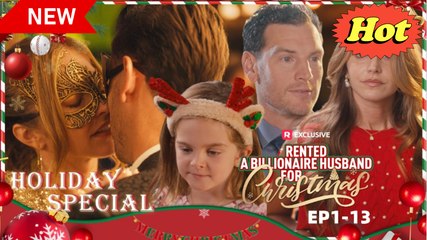 Rented a Billionaire Husband for Christmas (2025) - FULL - Reelshort