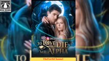 To Love or to Perish Mr Alpha - Web Dramma [Eng Sub]