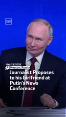 Journalist Proposes to his Girlfriend at Putin's News Conference