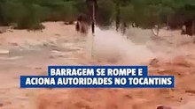 Barragem se rompe e aciona autoridades em Tocantins