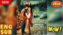 This Christmas I Married A Grease-Stained Billionaire - Drama FULL MOVIES ENGLISH SUB
