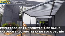 Empleados de la Secretaría de Salud laboran bajo protesta en Boca del Río