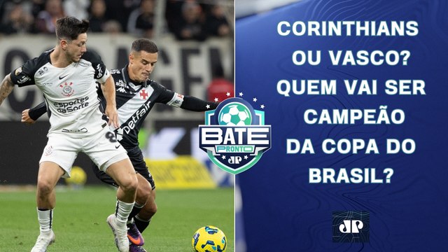 CORINTHIANS OU VASCO? QUEM VAI SER CAMPEÃO?; FLAMENGO VAI VIRAR O BAYERN DO BRASIL ? | BATE-PRONTO