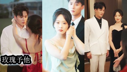 Three years later they reunited at a friends weddinghe could no longer resist wanting only her Chinese Drama