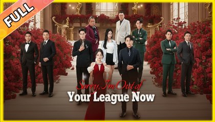 Sorry, I'm Out of Your League Now (DUBBED) - Full (2025)