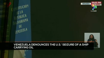 FTS 16:30 19-12: Venezuela denounces the U.S.' seizure of a ship carrying oil