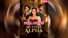 My Fated Alpha Episodes - Full Movie